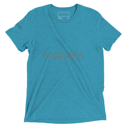 Life was cold so I got colder Short sleeve t-shirt